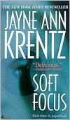 Title: Soft Focus, Author: Jayne Ann Krentz