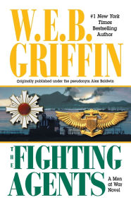 Title: The Fighting Agents (Men at War Series #4), Author: W. E. B. Griffin