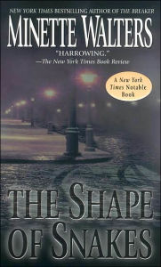 Title: The Shape of Snakes, Author: Minette Walters