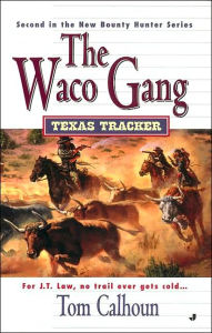 Title: The Waco Gang, Author: Tom Calhoun