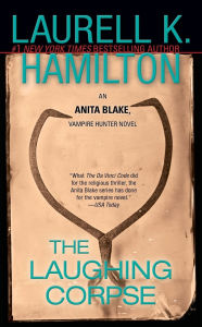 Title: The Laughing Corpse (Anita Blake Vampire Hunter Series #2), Author: Laurell K. Hamilton