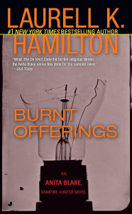 Title: Burnt Offerings (Anita Blake Vampire Hunter Series #7), Author: Laurell K. Hamilton