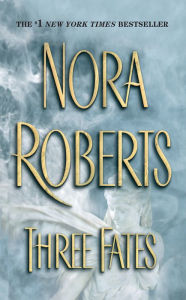 Title: Three Fates, Author: Nora Roberts