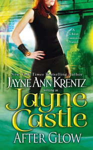 Title: After Glow (Ghost Hunters Series #2), Author: Jayne Castle