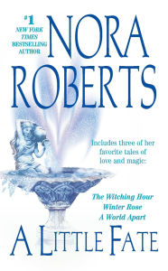 Title: A Little Fate, Author: Nora Roberts