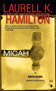 Title: Micah (Anita Blake Vampire Hunter Series #13), Author: Laurell K. Hamilton