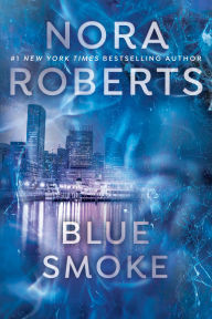 Title: Blue Smoke, Author: Nora Roberts