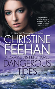 Title: Dangerous Tides (Drake Sisters Series #4), Author: Christine Feehan