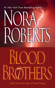 Title: Blood Brothers (Sign of Seven Series #1), Author: Nora Roberts
