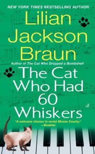 Title: The Cat Who Had 60 Whiskers (The Cat Who... Series #29), Author: Lilian Jackson Braun