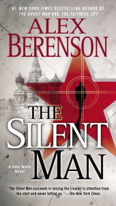 Title: The Silent Man (John Wells Series #3), Author: Alex Berenson