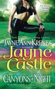 Title: Canyons of Night: Book Three of the Looking Glass Trilogy (Arcane Society Series #12), Author: Jayne Castle