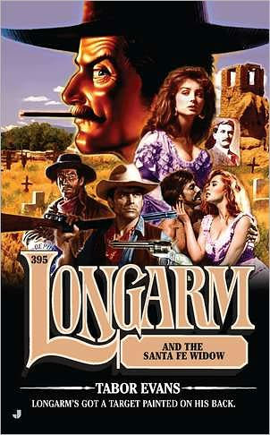 Longarm and the Santa Fe Widow (Longarm Series #395)