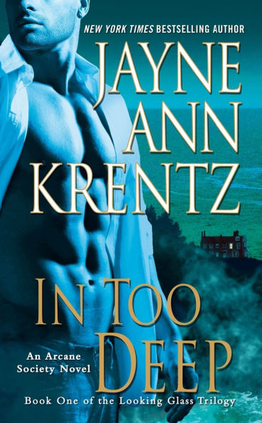 Too Deep: Book One of the Looking Glass Trilogy (Arcane Society Series #10)
