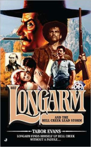 Title: Longarm and the Hell Creek Lead Storm (Longarm Series #402), Author: Tabor Evans