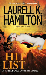 Title: Hit List (Anita Blake Vampire Hunter Series #20), Author: Laurell K. Hamilton