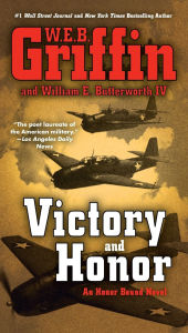 Title: Victory and Honor (Honor Bound Series #6), Author: W. E. B. Griffin