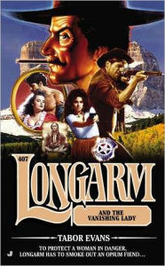 Title: Longarm and the Vanishing Lady (Longarm Series #407), Author: Tabor Evans