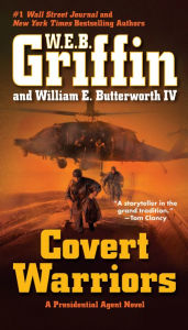 Title: Covert Warriors (Presidential Agent Series #7), Author: W. E. B. Griffin