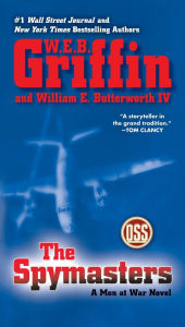 Title: The Spymasters (Men at War Series #7), Author: W. E. B. Griffin