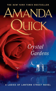 Title: Crystal Gardens (Ladies of Lantern Street Series #1), Author: Amanda Quick