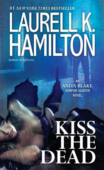 Kiss the Dead (Anita Blake Vampire Hunter Series #21)