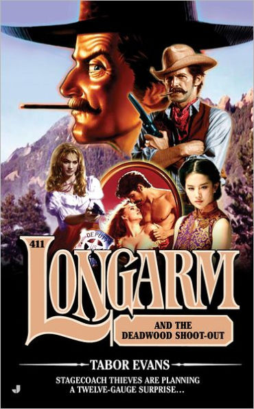 Longarm and the Deadwood Shoot-Out (Longarm Series #411)