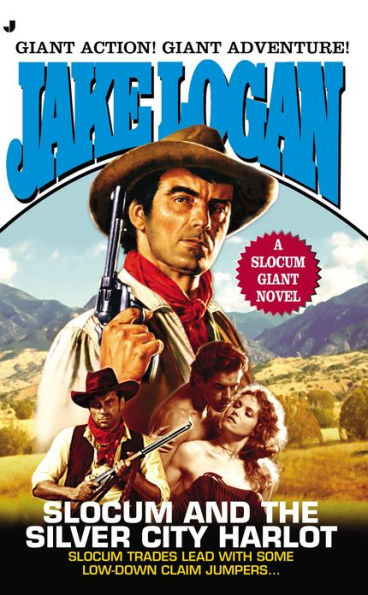 Slocum Giant 2013: and the Silver City Harlot