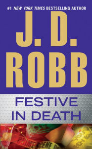 Title: Festive in Death (In Death Series #39), Author: J. D. Robb