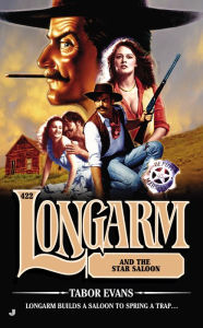 Title: Longarm and the Star Saloon (Longarm Series #422), Author: Tabor Evans