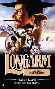 Title: Longarm 423: Longarm and the Dime Novelist, Author: Tabor Evans