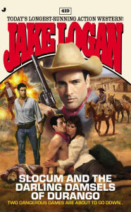 Title: Slocum 419: Slocum and the Darling Damsels of Durango, Author: Jake Logan