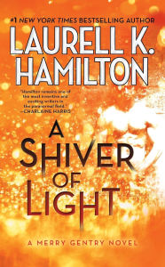 Title: A Shiver of Light, Author: Laurell K. Hamilton