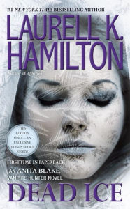 Title: Dead Ice (Anita Blake Vampire Hunter Series #24), Author: Laurell K. Hamilton