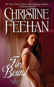 Title: Fire Bound (Sea Haven: Sisters of the Heart Series #5), Author: Christine Feehan