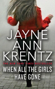 Title: When All the Girls Have Gone, Author: Jayne Ann Krentz