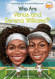 Title: Who Are Venus and Serena Williams?, Author: James Buckley Jr
