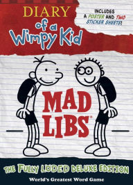 Title: Diary of a Wimpy Kid Mad Libs: The Fully Löded Deluxe Edition, Author: Mad Libs