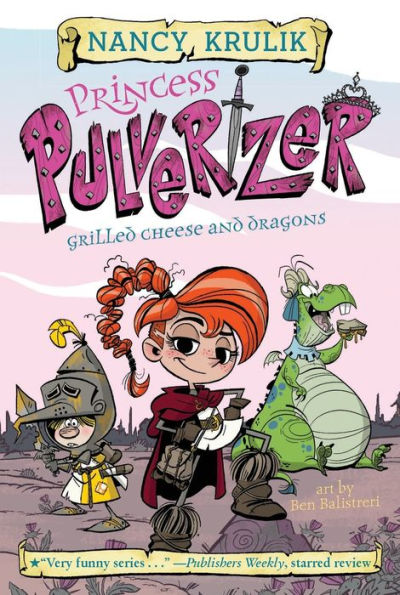 Grilled Cheese and Dragons (Princess Pulverizer Series #1)