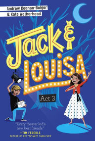 Title: Act 3 (Jack & Louisa Series), Author: Andrew Keenan-Bolger