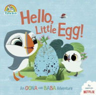 Title: Hello, Little Egg!: An Oona and Baba Adventure, Author: Penguin Young Readers