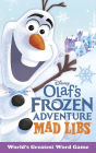 Olaf's Frozen Adventure Mad Libs: World's Greatest Word Game