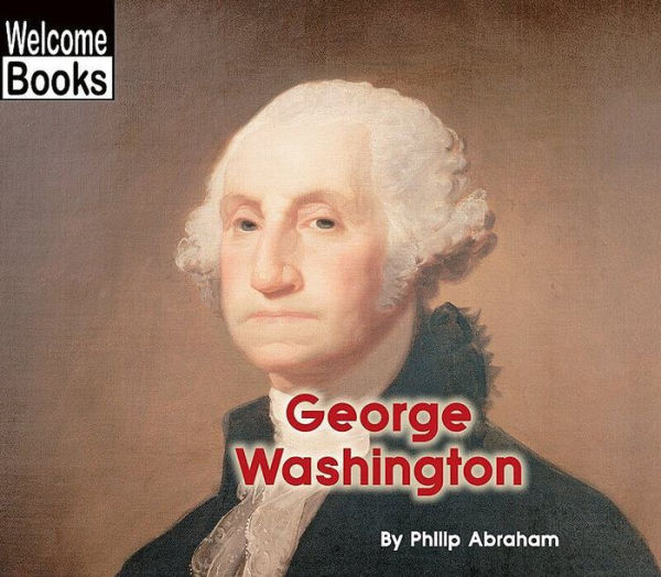 George Washington (Welcome Books: Real People)