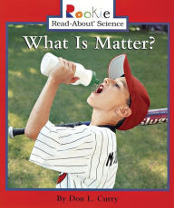 Title: What Is Matter?, Author: Don L. Curry