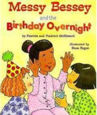 Title: Messy Bessey and the Birthday Overnight (A Rookie Reader), Author: Patricia C. McKissack