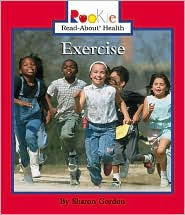 Title: Exercise (Rookie Read-About Health), Author: Sharon Gordon