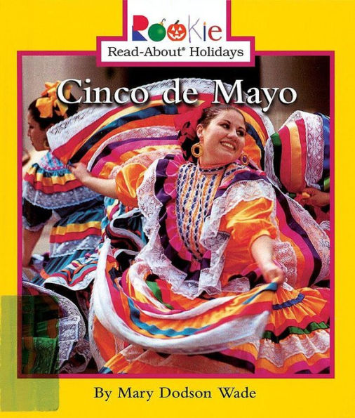 Cinco de Mayo (Rookie Read-About Holidays: Previous Editions)