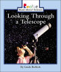 Looking through a Telescope (Rookie Read-About Science Series)