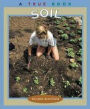 Soil (A True Book: Natural Resources)