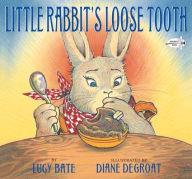Title: Little Rabbit's Loose Tooth, Author: Lucy Bate